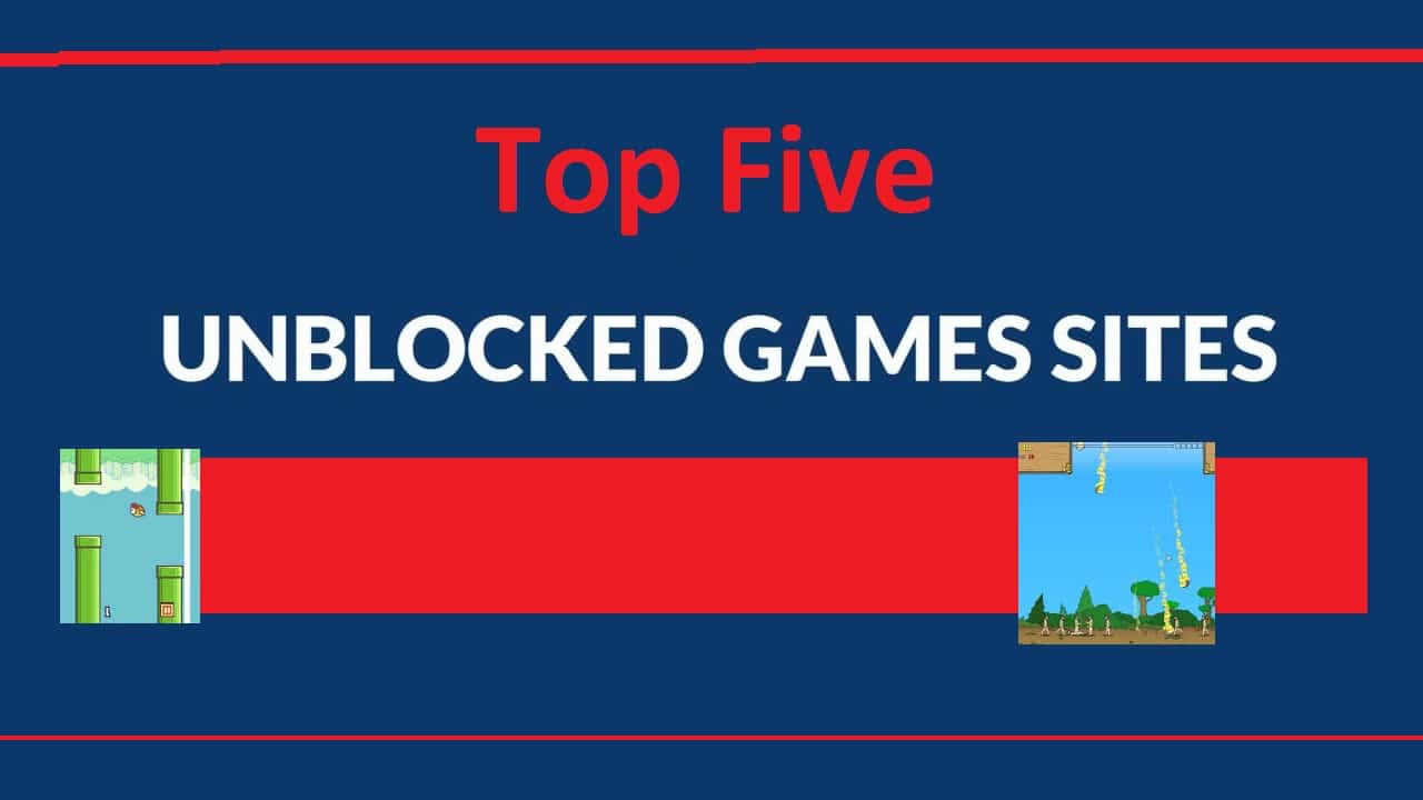 Unblocked Games: BEST Websites to Play Unblocked Games 2021